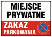 Akcesoria BHP - Tablica, MIEJSCE PRYWATNE, ZAKAZ PARKOWANIA + piktogram 25x35cm grube PCV3 - miniaturka - grafika 1