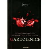 Albumy o kinie i teatrze - Włodzimierz Staniewski i Ośrodek Praktyk Teatralnych Gardzienice - Tadeusz Kornaś - miniaturka - grafika 1