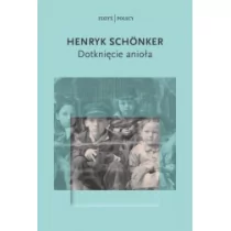 Żydowski Instytut Historyczny Dotknięcie anioła - Henryk Schonker