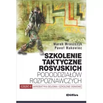 Difin Szkolenie taktyczne rosyjskich pododdziałów rozpoznawczych - Marek Mroszczyk, Paweł Makowiec - Militaria i wojskowość - miniaturka - grafika 1