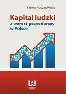 Zarządzanie - Kapitał ludzki a wzrost gospodarczy w Polsce - Sylwia Roszkowska - miniaturka - grafika 1