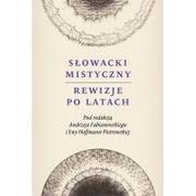 Wydawnictwo Uniwersytetu Warszawskiego Słowacki mistyczny. Rewizje po latach - Andrzej Fabianowski, Ewa Hoffmann-Piotrowska