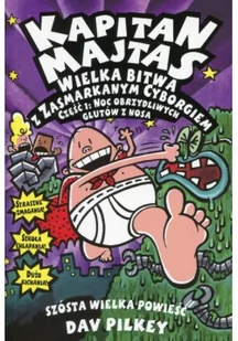 WIELKA BITWA Z ZASMARKANYM CYBORGIEM KAPITAN MAJTAS Dav Pilkey - Komiksy dla dzieci - miniaturka - grafika 2
