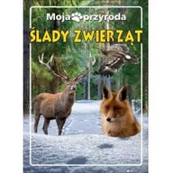 Albumy - przyroda - MOJA PRZYRODA ŚLADY ZWIERZĄT Anna Paszkiewicz OD 24,99zł - miniaturka - grafika 1