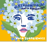 Muzyka dla dzieci - Maria Konopnicka: Niezapominajki - miniaturka - grafika 1