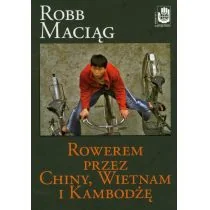 Zysk Rowerem przez Chiny Wietnam i Kambodżę - Książki podróżnicze Zysk Rowerem przez Chiny Wietnam i Kambodżę - Książki podróżnicze - miniaturka - grafika 2