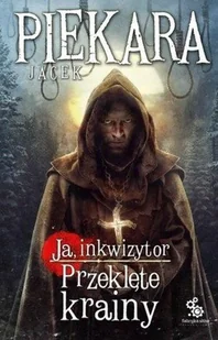 Fabryka Słów Ja, inkwizytor. Przeklęte krainy LIT-21524 - Horror, fantastyka grozy - miniaturka - grafika 2