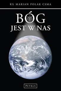Petrus Bóg jest w nas - MARIAN POLAK - Religia i religioznawstwo - miniaturka - grafika 1