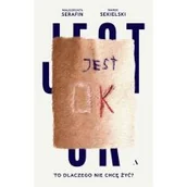 Felietony i reportaże - Jest OK. To dlaczego nie chcę żyć? - miniaturka - grafika 1