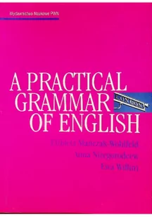 Wydawnictwo Naukowe PWN A practical grammar of English - Elżbieta Mańczak-Wohlfeld, Anna Niżegorodcew, Ewa Willim - Pozostałe języki obce - miniaturka - grafika 2