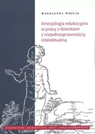 Pedagogika i dydaktyka - UMCS Wydawnictwo Uniwersytetu Marii Curie-Skłodows Kinezjologia edukacyjna w pracy z dzieckiem z niepełnosprawnością intelektualną Magdalena Wójcik - miniaturka - grafika 1