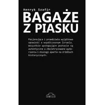 Szafir Henryk Bagaże z piasku - Biografie i autobiografie Szafir Henryk Bagaże z piasku - Biografie i autobiografie - miniaturka - grafika 1