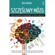 Poradniki psychologiczne - GWP Gdańskie Wydawnictwo Psychologiczne Szczęśliwy mózg. Wykorzystaj odkrycia neuropsychologii, by zmienić swoje życie (dodruk 2020) Rick Hanson - miniaturka - grafika 1