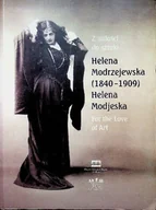 Książki o kulturze i sztuce - Z miłości do sztuki Helena Modrzejewska 1840 - 1909 - miniaturka - grafika 1
