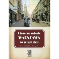 Albumy - historia - Skarpa Warszawska Rafał Bielski Utracone miasto Warszawa wczoraj i dziś - miniaturka - grafika 1