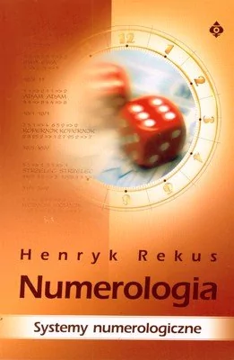 Studio Astropsychologii Numerologia. Pozaeuropejskie systemy numerologiczno - astrologiczne - Henryk Rekus