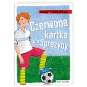 Pozostałe książki - Nasza Księgarnia Czerwona kartka dla Sprężyny - miniaturka - grafika 1