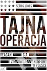 Publicystyka - Tajna operacja. Reagan, CIA i zimnowojenny konflikt w Polsce - miniaturka - grafika 1