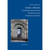 Historia świata - Sztuka u Słowian. O tradycjach artystycznych i kształtowaniu się tożsamości narodowej - miniaturka - grafika 1