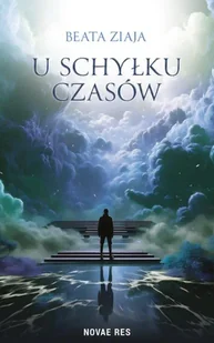 U schyłku czasów - Beata Ziaja - Horror, fantastyka grozy - miniaturka - grafika 1