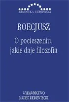O Pocieszeniu, Jakie Daje Filozofia - Filozofia i socjologia - miniaturka - grafika 1