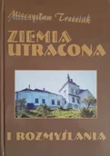 Biografie i autobiografie - Ziemia utracona i rozmyślania - miniaturka - grafika 1