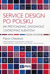 Service design po polsku Chłodnicki Marcin Karel Andrzej - Poradniki hobbystyczne - miniaturka - grafika 2