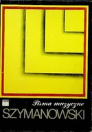 Książki o kulturze i sztuce - Pisma muzyczne Szymanowski - miniaturka - grafika 1