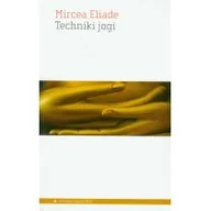 Filozofia i socjologia - Aletheia Techniki jogi - Eliade Mircea - miniaturka - grafika 1