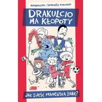 Magdalena Pinkwart; Sergiusz Pinkwart Drakulcio ma kłopoty Jak zjeść francuską żabę$30 - Baśnie, bajki, legendy - miniaturka - grafika 2