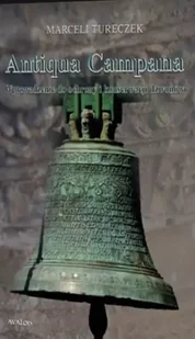 Antiqua campana Wprowadzenie do ochrony.. - Albumy - architektura - miniaturka - grafika 1