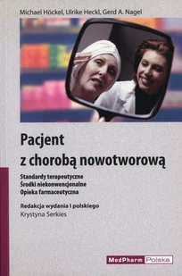 Pacjent z chorobą nowotworową - Zdrowie - poradniki - miniaturka - grafika 1