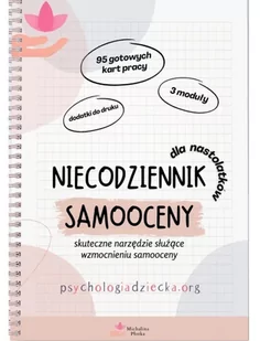Niecodziennik samooceny dla nastolatków. Skuteczne narzędzie służące wzmocnieniu samooceny - Poradniki hobbystyczne - miniaturka - grafika 1