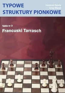 Typowe struktury pionkowe. Tabela nr 3 Francuski.. - Ireneusz Gawle, Herzy Moraś - podręcznik - Podręczniki dla szkół podstawowych - miniaturka - grafika 1