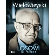 Agora Losowi na przekór - Andrzej Wielowieyski - Felietony i reportaże - miniaturka - grafika 2