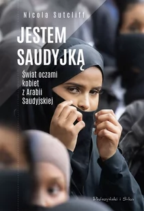Jestem Saudyjką - Felietony i reportaże - miniaturka - grafika 1