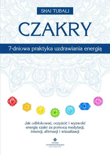 Studio Astropsychologii Czakry - 7-dniowa praktyka uzdrawiania energią - Poradniki hobbystyczne - miniaturka - grafika 1