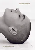 Biografie i autobiografie - Wydawnictwo Agora Wspomnienia. Sinéad O'Connor - miniaturka - grafika 1