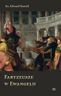 Faryzeusze w Ewangelii - Religia i religioznawstwo - miniaturka - grafika 2