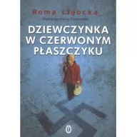 Powieści - Wydawnictwo Literackie Dziewczynka w czerwonym płaszczyku - Roma Ligocka - miniaturka - grafika 1