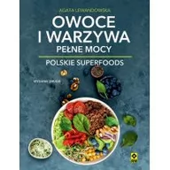 Diety, zdrowe żywienie - Owoce i warzywa pełne mocy Polskie superfoods w.2 - miniaturka - grafika 1