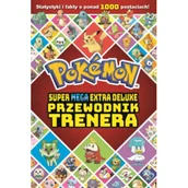 Książki edukacyjne - Pokemon. Super Mega Extra Deluxe Podręcznik Trenera - miniaturka - grafika 1