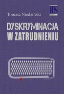 Prawo - Dyskryminacja w zatrudnieniu Tomasz Niedziński - miniaturka - grafika 1