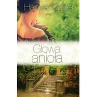 Literatura obyczajowa - Głowa anioła - Hanna Cygler - miniaturka - grafika 1
