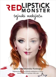 Red lipstick monster tajniki makijażu wyd. 2 - Ewa Grzelakowska-Kostoglu - Diety, zdrowe żywienie - miniaturka - grafika 1