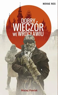 Dobry wieczór we Wrocławiu Maciej Pawlak - Fantasy - miniaturka - grafika 1