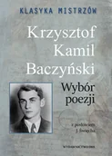 Poezja - Books Klasyka mistrzów Krzysztof Kamil Baczyński Wybór poezji - dostawa od 3,89 PLN Baczyński Krzysztof Kamil - miniaturka - grafika 1