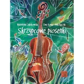 Instrumenty smyczkowe - Skrzypcowe piosenki - Walentyna Jakubowska, Ewa Kowar-Mikołajczyk/PWM - miniaturka - grafika 1