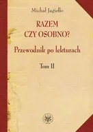 Lektury gimnazjum - Wydawnictwa Uniwersytetu Warszawskiego Razem czy osobno$1002 Przewodnik po lekturach Tom 2 - Michał Jagiełło - miniaturka - grafika 1