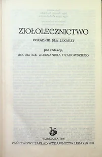 Ziołolecznictwo Poradnik dla lekarzy - Zdrowie - poradniki - miniaturka - grafika 1